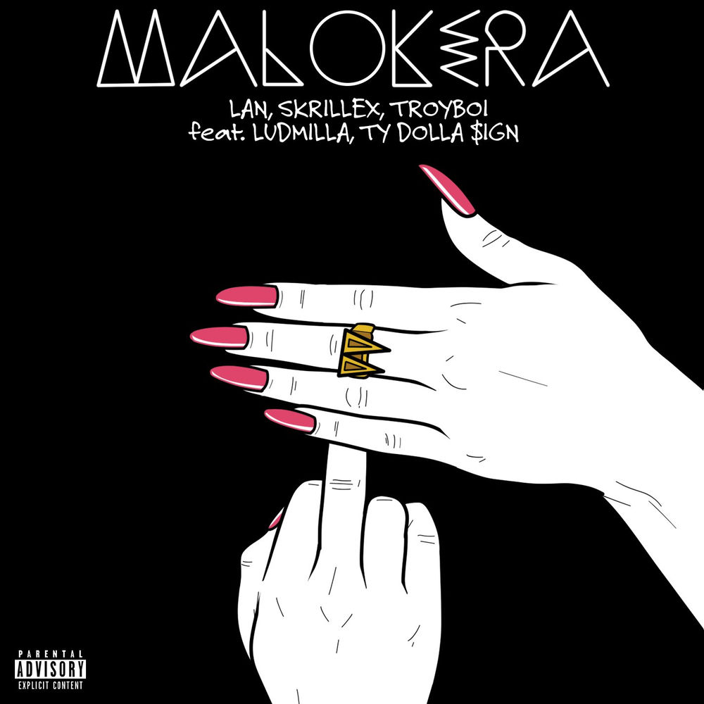 Malokera (Feat. Ludmilla, Ty Dolla $ign) - Mc Lan, Skrillex & TroyBoi feat. Ludmilla & Ty Dolla $ign