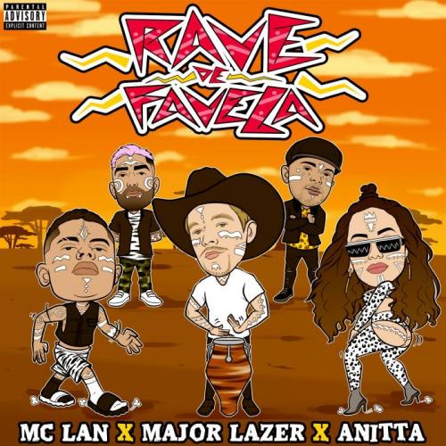 MC Lan x Major Lazer x Anitta - Rave De Favela