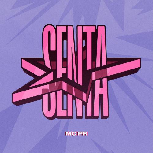 MC PR - SENTA