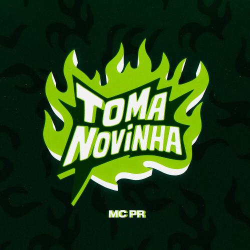 MC PR - TOMA NOVINHA
