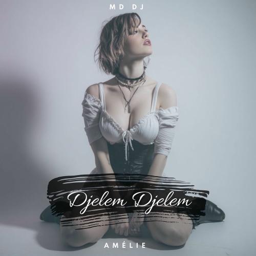 MD DJ & Amelie - Djelem Djelem (Extended)