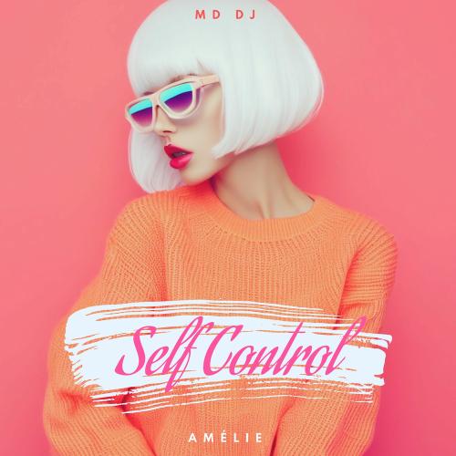 MD DJ & Amelie - Self Control (Extended)