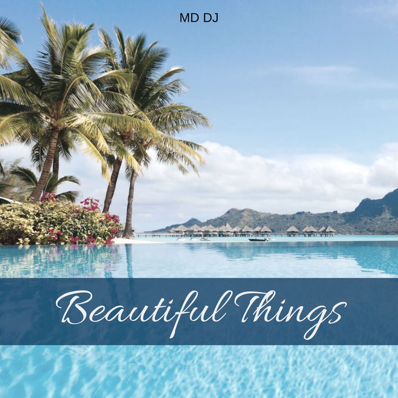 Beautiful Things - MD DJ