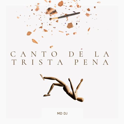 MD DJ - Canto De La Trista Pena (Radio Edit)