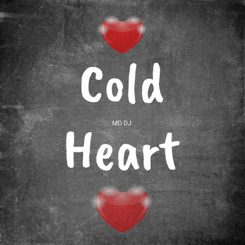 Cold Heart - MD DJ