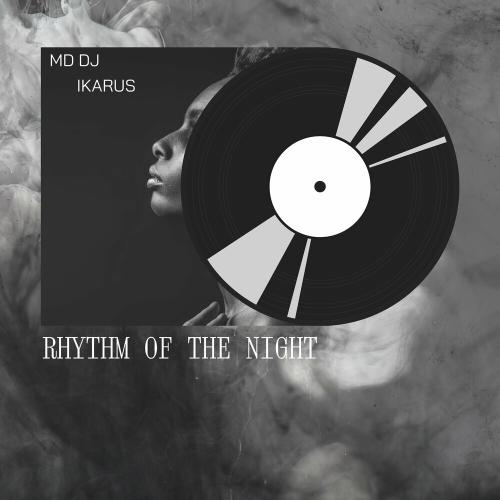 Rhythm Of The Night - MD DJ feat. Ikarus