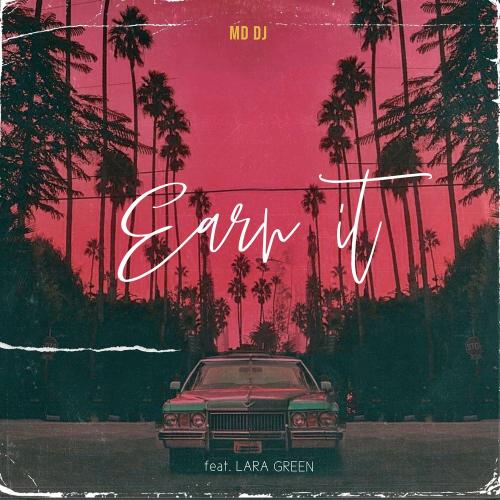 MD DJ feat. Lara Green - Earn It