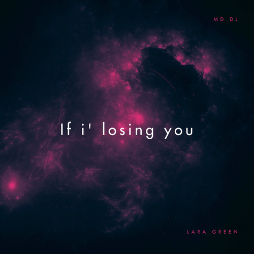 MD DJ feat. Lara Green - If i' losing you (Radio Edit)