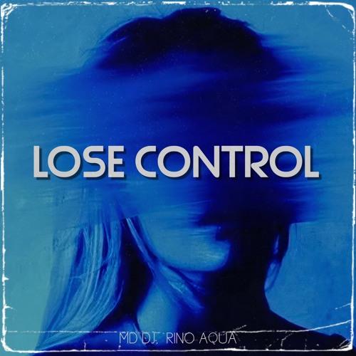 MD DJ feat. Rino Aqua - Lose Control