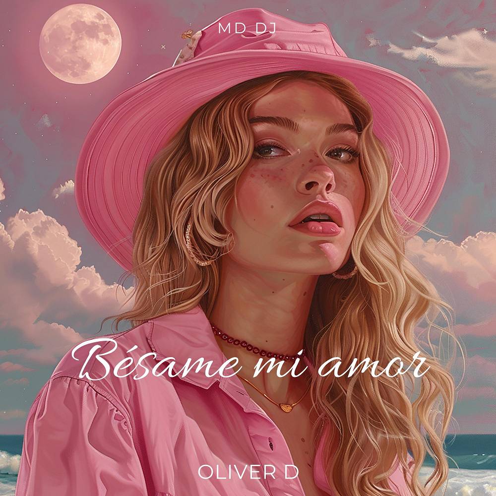 MD DJ & Oliver D - Bésame mi amor