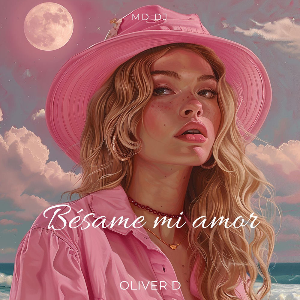 MD DJ & Oliver D - Bésame Mi Amor