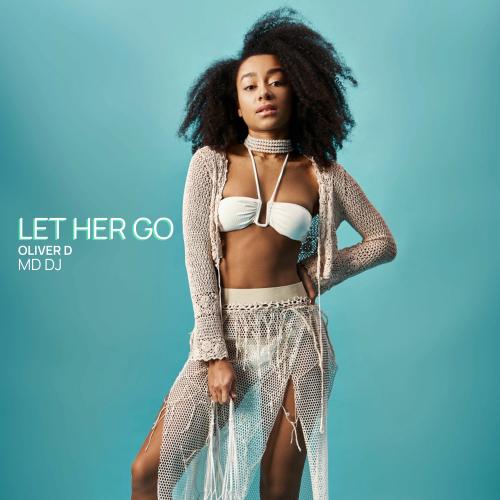 MD DJ, Oliver D & Daniel Mitroi - Let Her Go