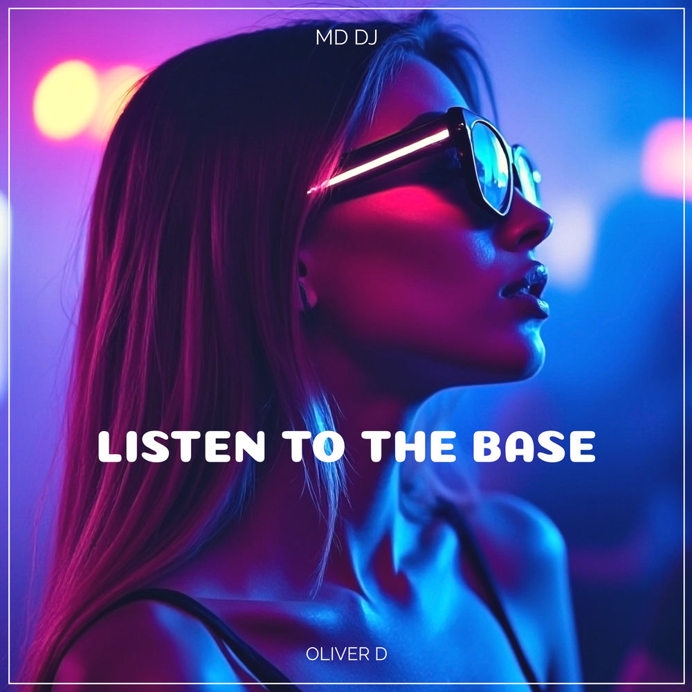 MD DJ & Oliver D - Listen To The Base