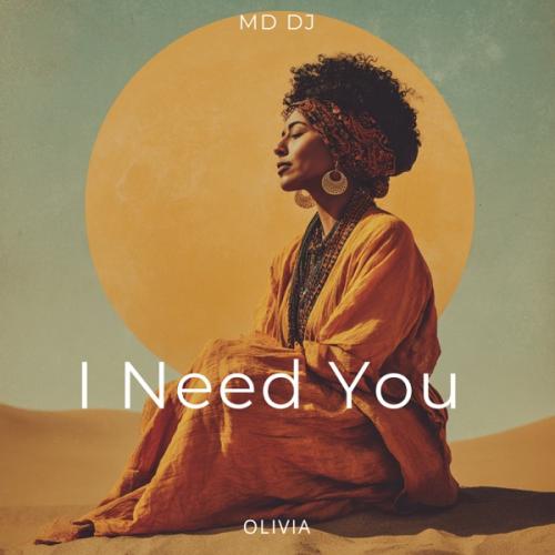 MD Dj & Olivia - I Need You (Radio Edit)