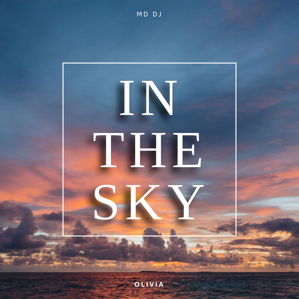 In The Sky - MD DJ & Olivia