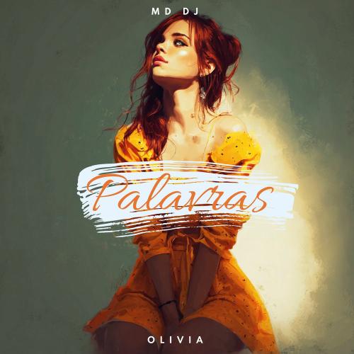 MD DJ & Olivia - Palavras (Extended)