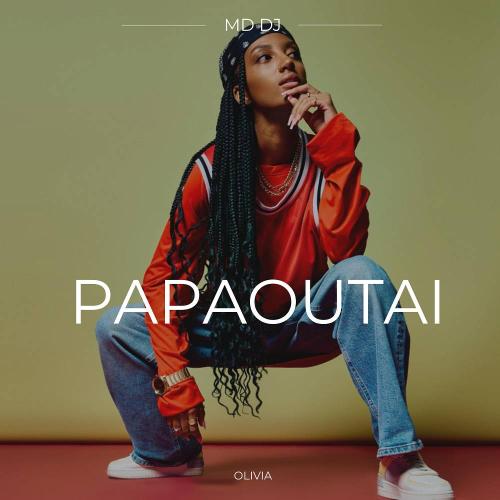 MD DJ & Olivia - Papaoutai (Extended Mix)