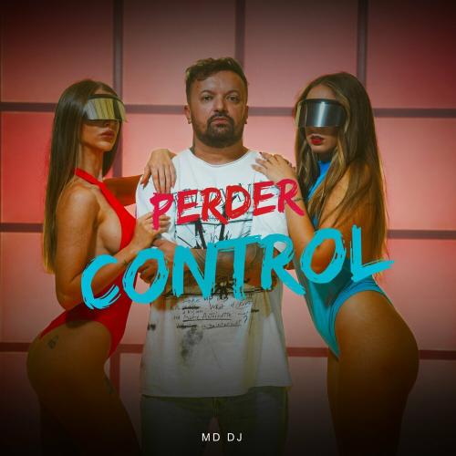 MD DJ - Perder Control