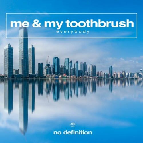 Me & My Toothbrush - Everybody
