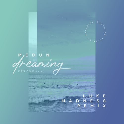 MEDUN - Dreaming (Luke Madness Remix)