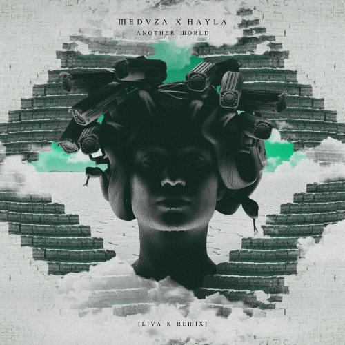 Meduza feat. Hayla - Another World (Liva K Remix)