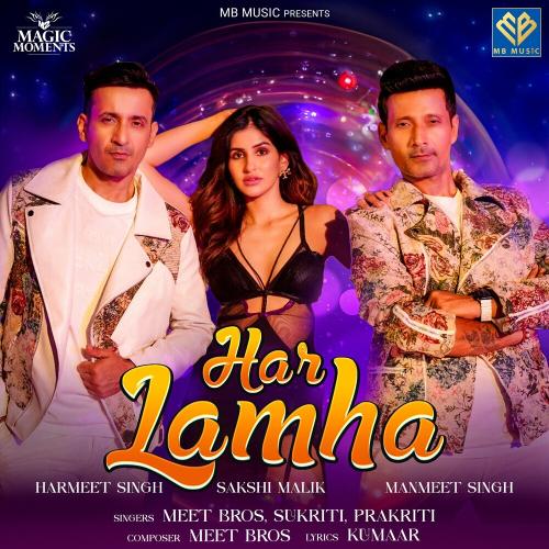 Meet Bros. feat. Sukriti Kakar & Prakriti Kakar - Har Lamha