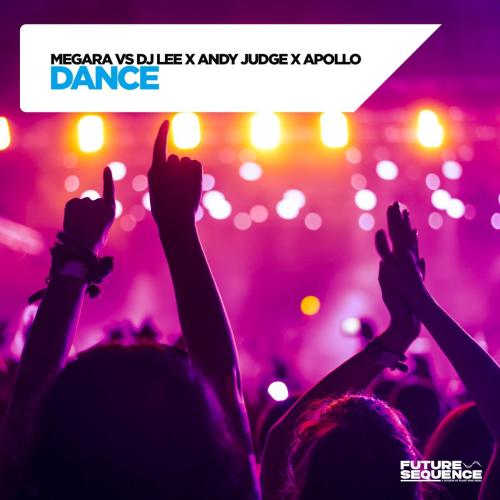 Megara Vs Dj Lee, Andy Judge & Apollo - Dance