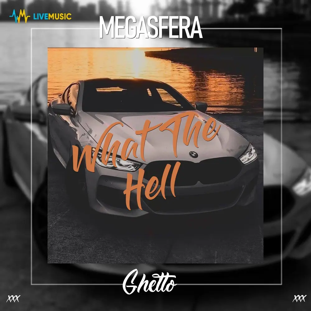 What The Hell - Megasfera