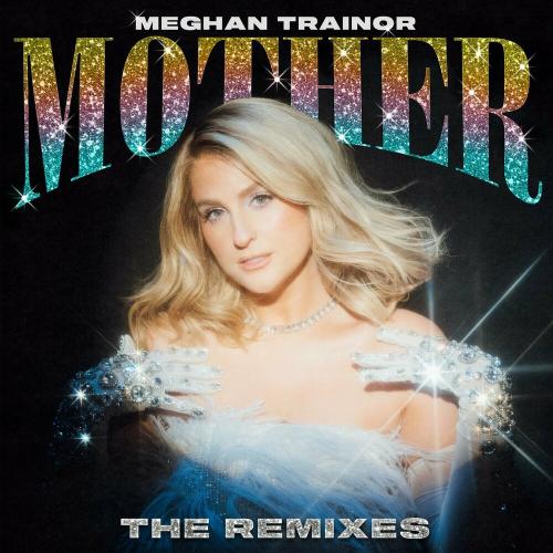 Meghan Trainor - Mother (J.Bird Remix)