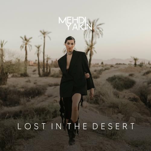 Mehdi Yakin - Lost In The Desert