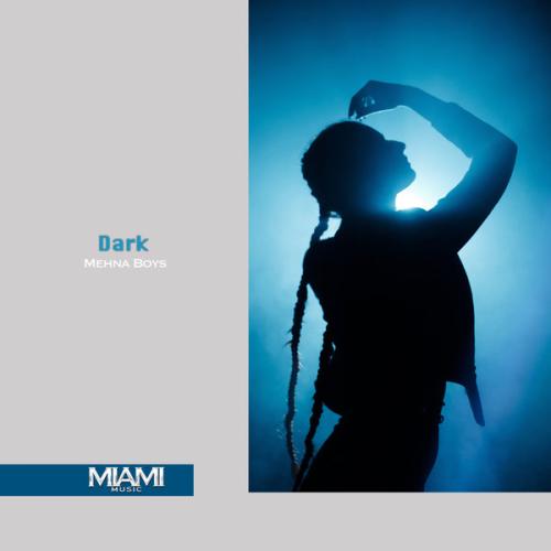 Dark - Mehna Boys