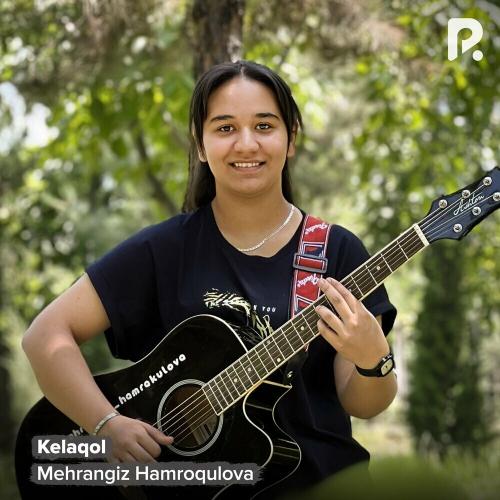 Kelaqol - Mehrangiz Hamroqulova