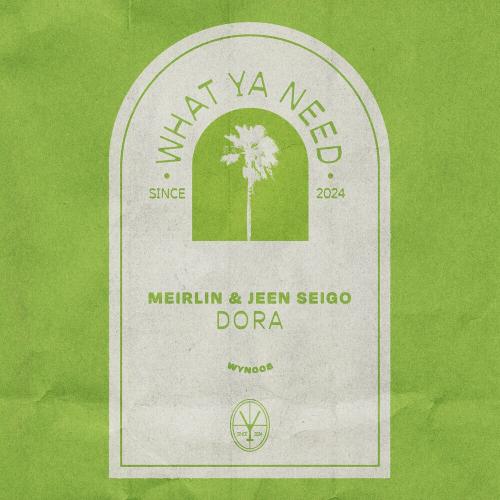 Meirlin feat. Jeen Seigo - Dora