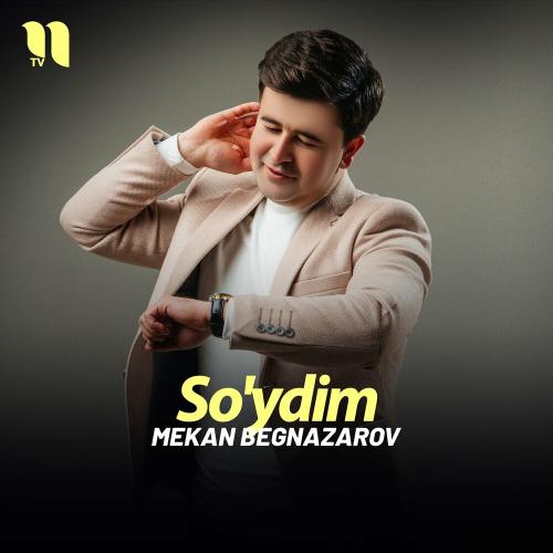 So'ydim - Mekan Begnazarov