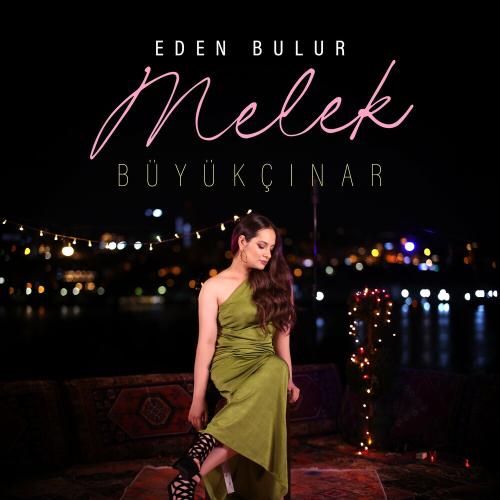 Eden Bulur - Melek Büyükçınar