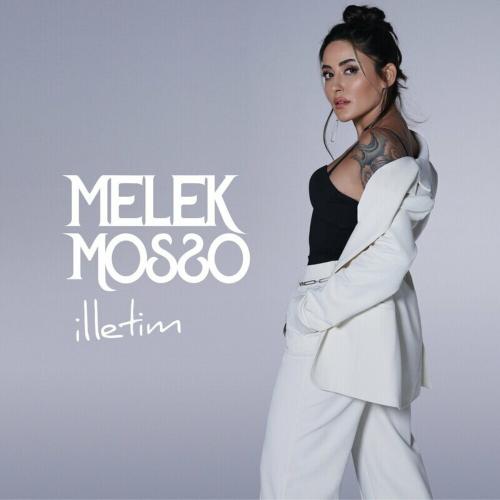 Melek Mosso - İlletim