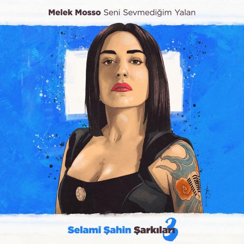 Melek Mosso - Seni Sevmediğim Yalan (Selami Şahin Şarkıları 3)
