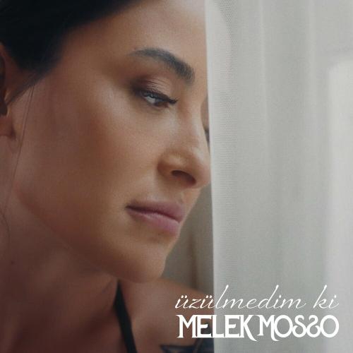 Üzülmedim Ki - Melek Mosso