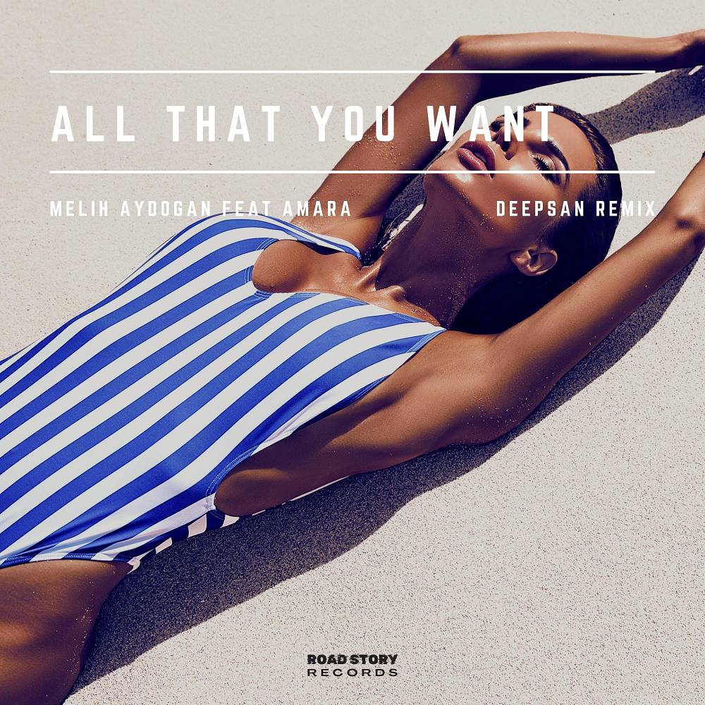 Melih Aydogan - All That You Want (feat. Amara) [Deepsan Remix]
