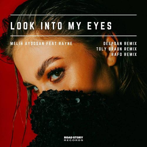 Melih Aydogan - Look Into My Eyes (feat. Rayne) [RAFO Remix]