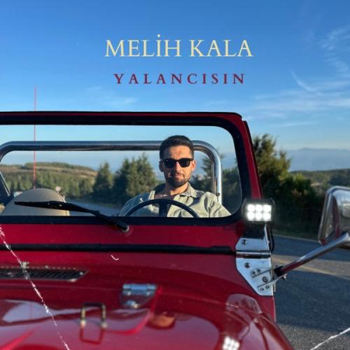 Melih Kala - Yalancısın