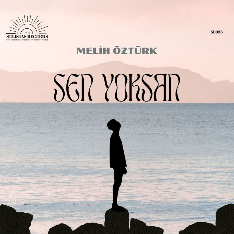 Sen Yoksan - Melih Özturk