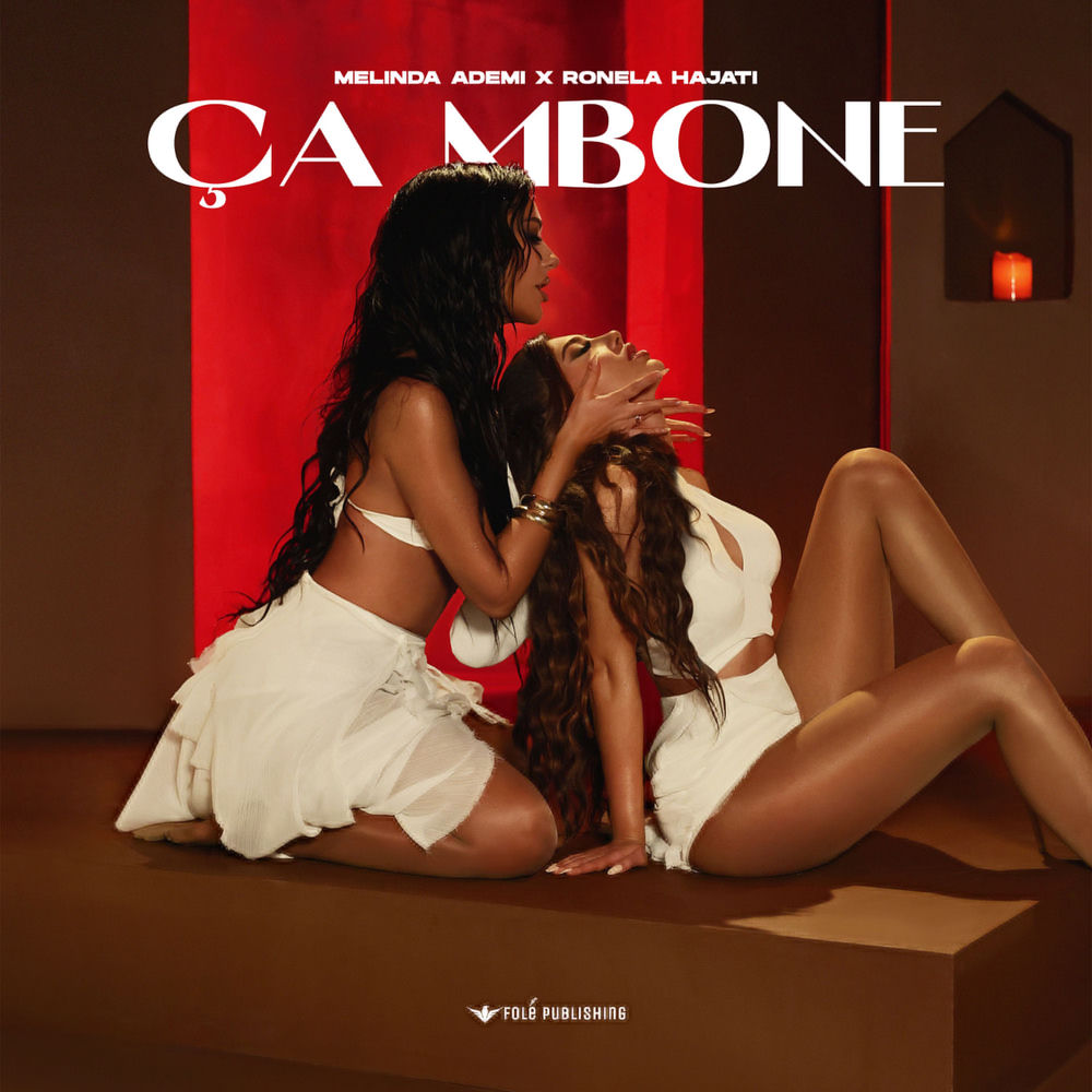 Ça Mbone - Melinda Ademi & Ronela Hajati