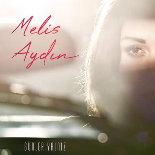 Melis Aydın - Günler Yalnız