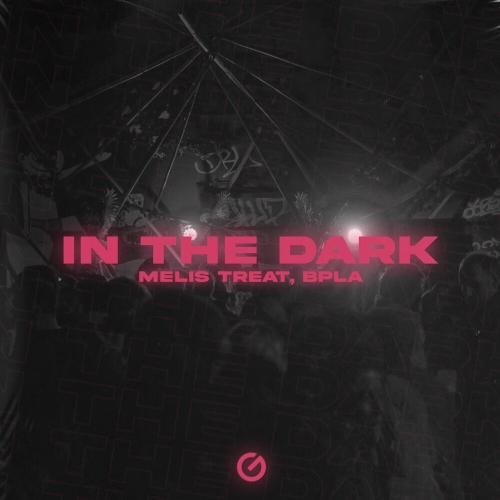 Melis Treat, BPLA - In The Dark