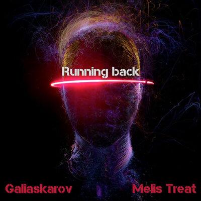 Running Back - Melis Treat feat. Galiaskarov