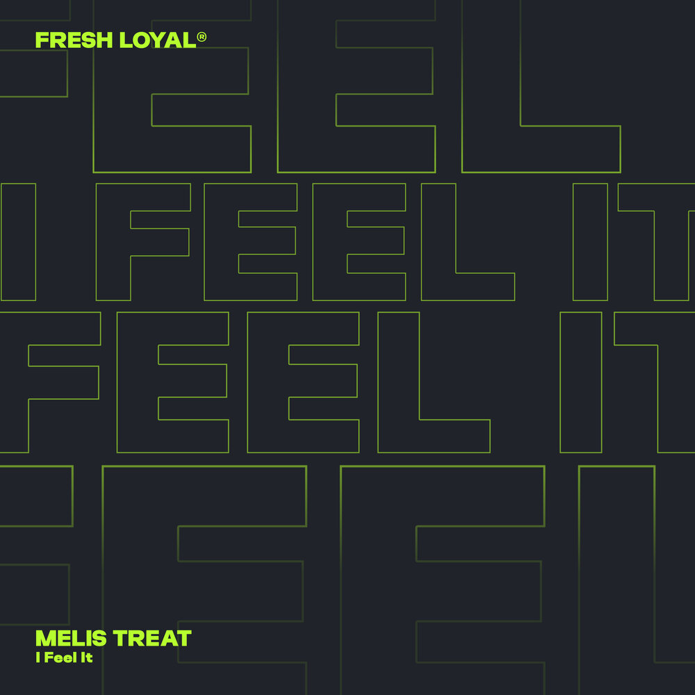 I Feel It - Melis Treat