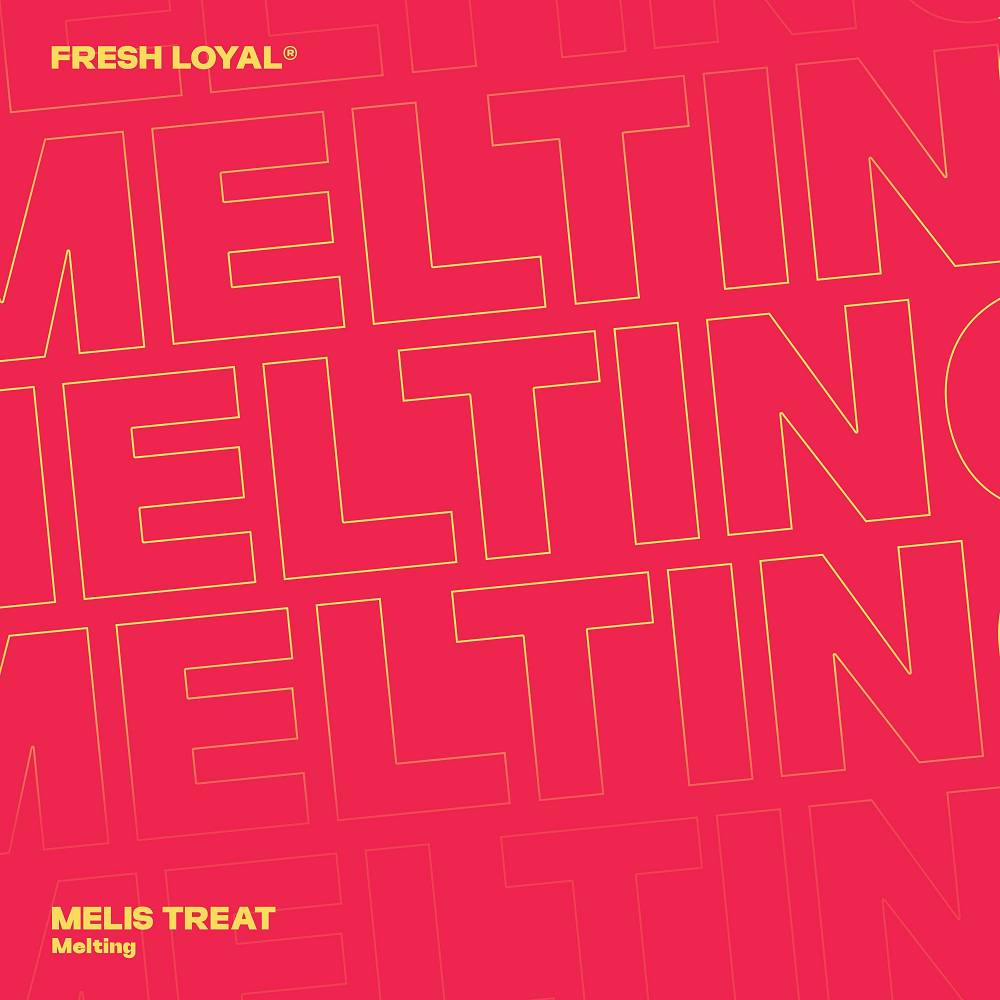 Melting - Melis Treat