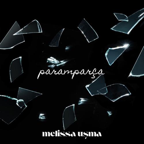 Paramparça - Melissa Uşma