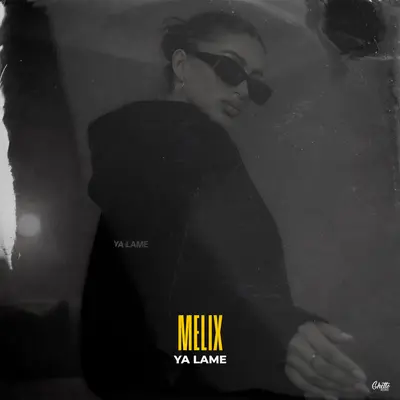 Ya Lame - MELIX